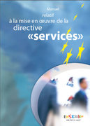 La couverture du Manuel relatif à la mise en oeuvre de la directive "Services" publié par la Commission européenne