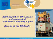 Rapport 2009 sur les interventions douanières de l'UE visant à faire respecter les droits de propriété intellectuelle