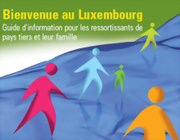 Bienvenue au Luxembourg : Guide d'information pour les ressortissants de pays tiers et leur famille