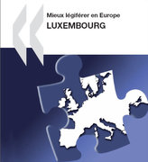 Mieux légiférer en Europe : rapport sur le Luxembourg