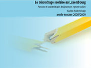 Le décrochage scolaire au Luxembourg, étude publiée par le Ministère de l'Education nationale et de la Formation professionnelle portant sur l'année scolaire 2008-2009