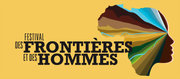 Des Frontières et des Hommes, la deuxième édition du Festival se tient à Thionville du 25 mars au 2 avril 2011