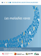 Les maladies rares : enquête sur la situation des personnes atteintes de maladies rares au Luxembourg