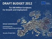 La première page de la présentation du projet de budget de l'UE pour 2012 faite par le commissaire Janusz Lewandowski le 20 avril 2011
