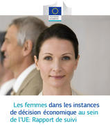 Les femmes dans les instances de décision économique au sein de l’UE, le rapport de suivi publié par la Commission européenne le 5 mars 2012