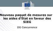 La Commission européenne a adopté le dernier règlement venant compléter le nouveau paquet de mesures sur les aides d'Etat en faveur des SIEG le 25 avril 2012