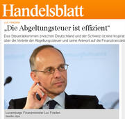 "Die Abgeltungssteuer ist effizient", titre le Handelsblatt daté du 26 avril 2012 un entretien avec Luc Frieden