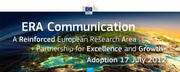 La Commission a présenté le 17 juillet 2012 sa communication sur l'Espace européen de la recherche