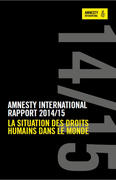 Amnesty International a présenté son rapport mondial 2014/2015 sur les droits humain dans le monde (Source : Amnesty)